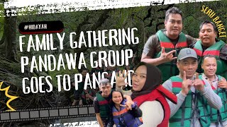 FAMILY GATHERING PANDAWA LIMA GRUP INDRAMAYU GOES TO PANGANDARAN