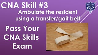 CNA Skills Test #3 Ambulate using Gait Belt Finish