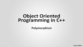 Polymorphism - Object Oriented Programming in C++ (Part 4)