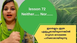 Neither... Nor || Malayalam Translation|| Lesson 72|| Spoken English Malayalam