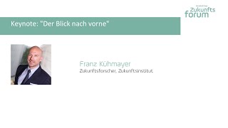 Keynote des 4. Amstettner Zukunftsforum von Franz Kühmayer: \