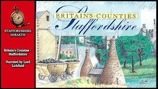 Britain's Counties - Staffordshire (Narrated by Lord Lichfield) | Staffordshire Memories