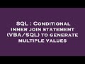SQL : Conditional inner join statement (VBA/SQL) to generate multiple values