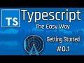 Let's Learn Typescript (Javascript Devs) | Getting Started 01