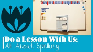 DO A LESSON WITH US:  ALL ABOUT SPELLING ||HOW TO TEACH YOUR CHILD TO SPELL || HOMESCHOOL CURRICULUM