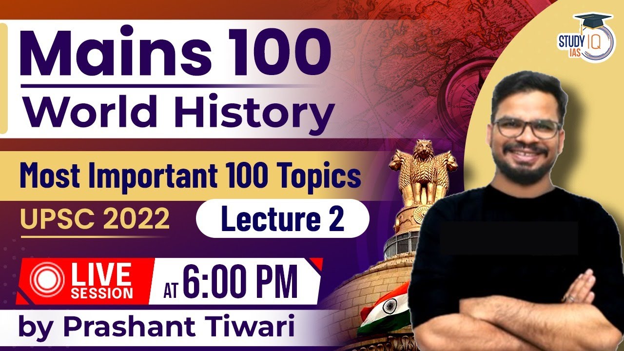 UPSC CSE 2022 - Most Important 100 Topics - World History | Lecture 02 ...