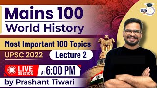 UPSC CSE 2022 - Most Important 100 Topics - World History | Lecture 02 | Mains 100 - StudyIQ IAS