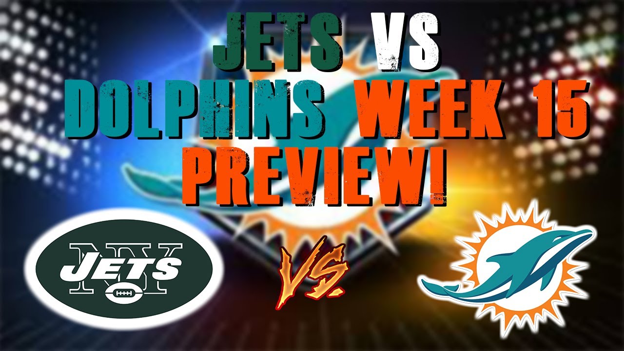 New York Jets Vs Miami Dolphins Week 15 Preview! - YouTube