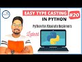 #20 Python Tutorial for Beginners | Python Type Casting | Type Casting in Python Example