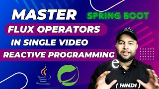 🔥Master Flux Tutorial | Java Reactive Programming | Project Reactor | Hindi