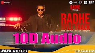Radhe Title Track | 10D Songs | 8d audio | Salman Khan , Disha P | 10D Songs Hindi