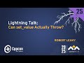 Lightning Talk: Can `set_value` Actually Throw? - Robert Leahy - CppCon 2025