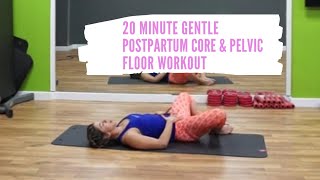 20 minute gentle postpartum abdominal and pelvic floor workout