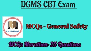 MCQs on General Safety  ||Q - 01 to 25 || DGMS Exam MCQs || A to Z|| DGMS CBT Exam