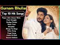 Gurnam Bhullar -(Top 10 Audio Song)