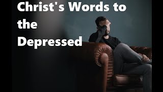 Christ's Words to the Depressed by Pastor Charles Swann