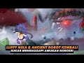 Amukan Gorosei Semakin Hampir!! Pengorbanan Ancient Robot Untuk Nika