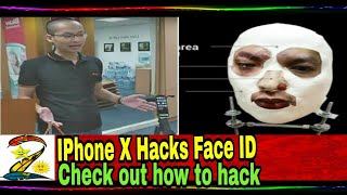 IPhone X Hacks Face ID, Check out How to Hack