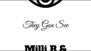 Milli R \u0026 Young Ellis - They Gon See (Official Audio)