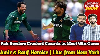 Amir Heroice! Pak Bowlers Crushed Canada in Must Win Game | Pak vs Can