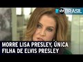 Morre Lisa Presley, única filha de Elvis Presley | SBT Brasil (13/01/23)