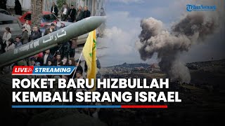🔴Pertama Kali! Hizbullah Pakai Roket Berat Baru Serang Israel, Mesir Dukung Gugatan Genosida Israel