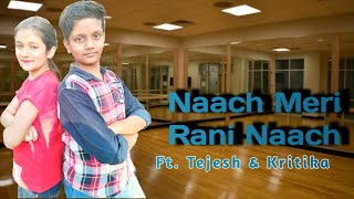 Naach meri rani naach ft. Nora fatehi | ft. Tejesh & Kritika | @Sandhyadevichoregraphy