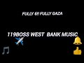 119BOSS _ WEST BANK  (OFFICIAL GAZA MUSIC⚠️)