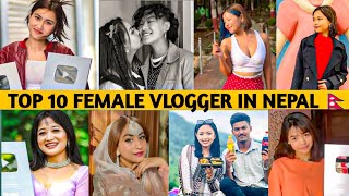 Top 10 Most Popular Female Vlogger's In Nepal 2024 || Sunita Rai shrestha, Beboo 2002, Crazy Vlog||