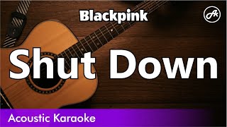 Blackpink - Shut Down (karaoke acoustic)