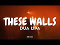 Dua Lipa - These Walls (Tradução/Legendado) PT-BR