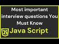 Most Important JavaScript Interview Questions You Must Know