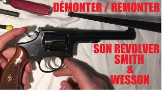 Démontage Revolver Smith \u0026 Wesson - Francais