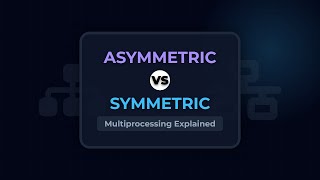 Symmetric vs Asymmetric Multiprocessing: CPU Architecture Explained