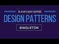 Singleton Design Pattern | Implementation and Disadvantages | Clean Code Series