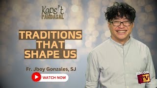 TRADITIONS THAT SHAPE US | Kape't Pandasal kasama si Fr Jboy Gonzales SJ