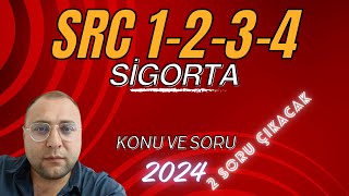 SRC KONU ANLATIMI VE SORU ÇÖZÜMÜ- SİGORTA VE YASAL SORUMLULUKLAR 2024 SRC1-2-3-4