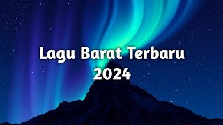 Lagu Barat TERBARU 2024 FULL - Lagu Viral Tiktok 2024 - Playlist Spotify 2024 FULL ALBUM