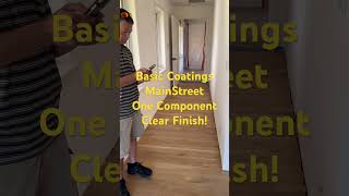 Basic Coatings MainStreet - One Component Clear Finish!