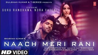 Naach Meri Rani مترجمة |Guru Randhawa Feat. Nora Fatehi | Nikhita Gandhi | Tanishk Bagchi