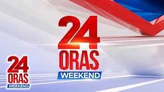 24 Oras Weekend Livestream: May 18, 2024 - Replay