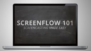 Screenflow Tutorial 4 - Basic Editing Techniques