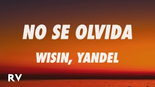 Wisin & Yandel - NO SE OLVIDA (Letra/Lyrics)
