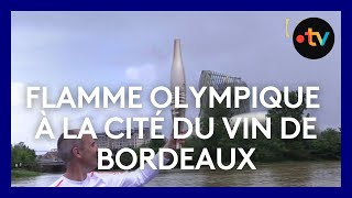 La flamme olympique à la Cité du vin de Bordeaux
