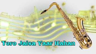 #372:- Tere Jaisa Yaar Kahan |Yaarana | Kishore Kumar| Saxophone Cover by Suhel Saxophonist in Delhi