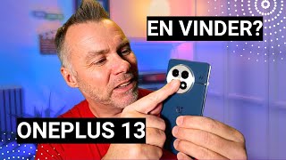 Derfor SKAL du overveje OnePlus 13 🔥 dansk test