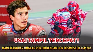 KESAN MARC MARQUEZ🔥USAI BOS DUCATI AMBIL KEPUTUSAN GUNAKAN GP24 UNTUK MUSIM 2025😱