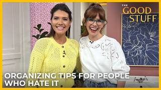 Organizing Hacks for People Who Hate it! | The Good Stuff with Mary Berg