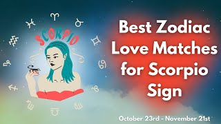Scorpio Compatibility with Zodiac Signs: Best Love Match for Scorpio Man or Woman ♏💑