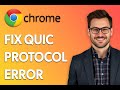 How To Fix Google Chrome Err Quic Protocol Error [Latest 2025 Update]